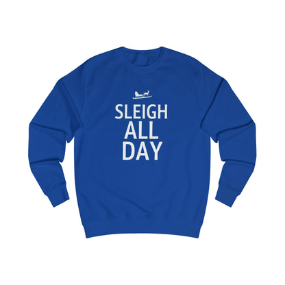 Sweatshirt — "Sleigh All Day" Holiday Crewneck