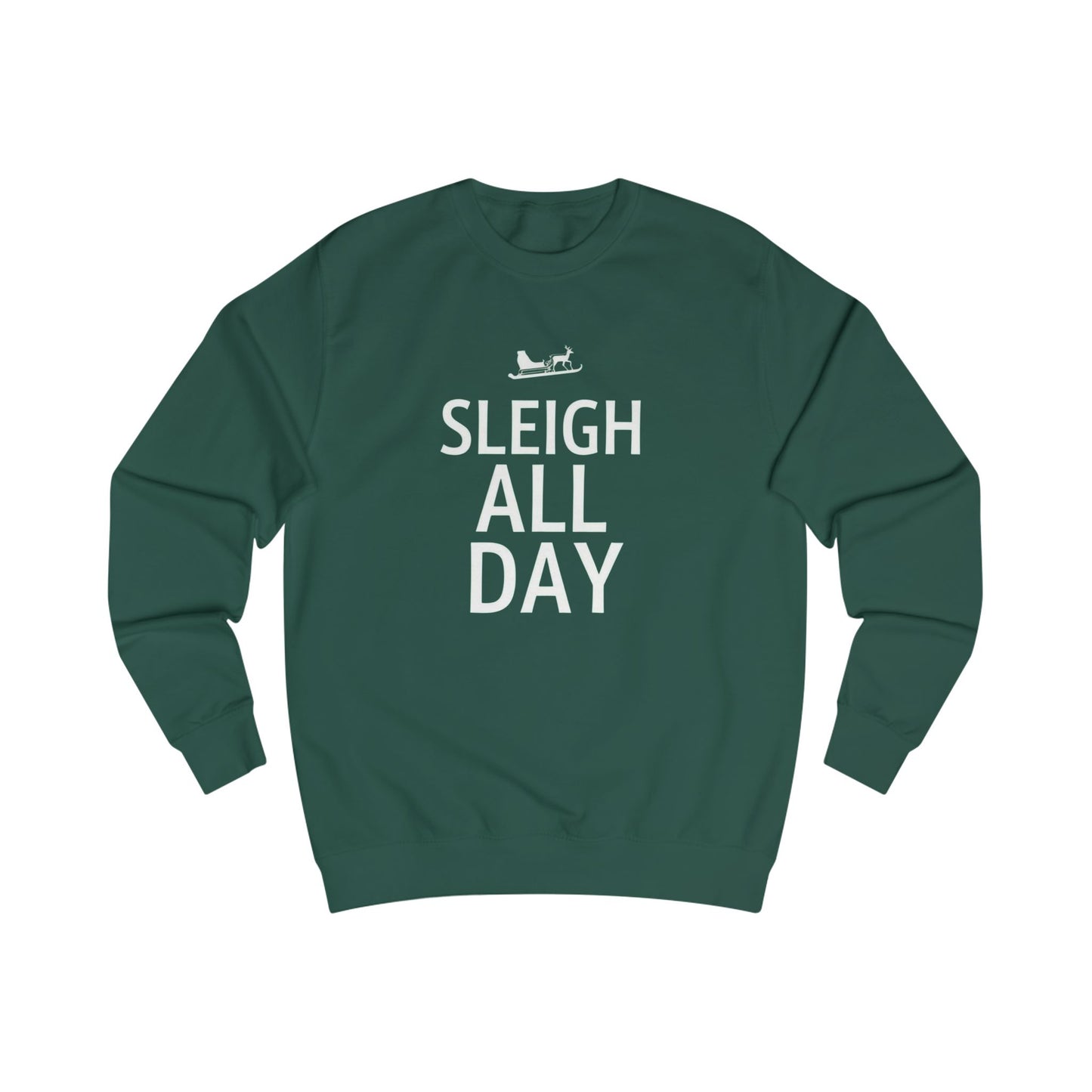 Sweatshirt — "Sleigh All Day" Holiday Crewneck