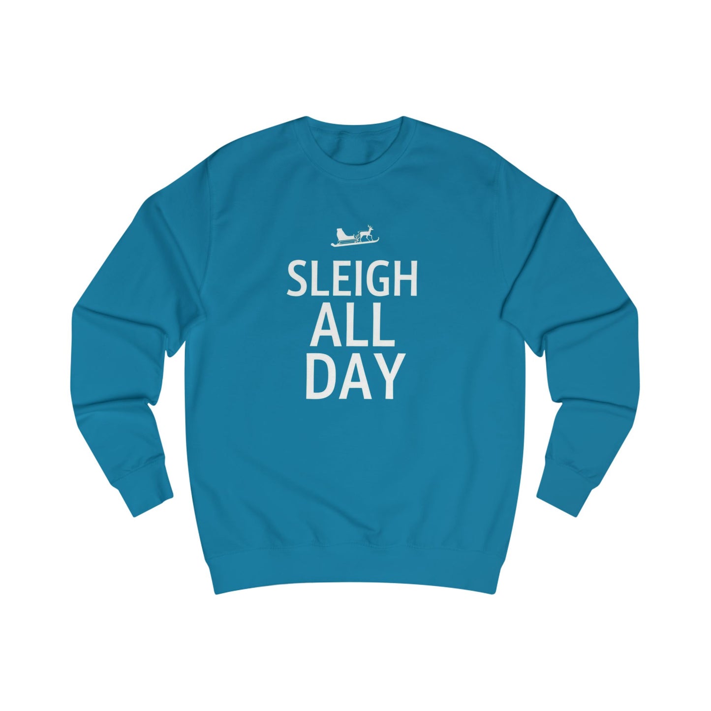 Sweatshirt — "Sleigh All Day" Holiday Crewneck