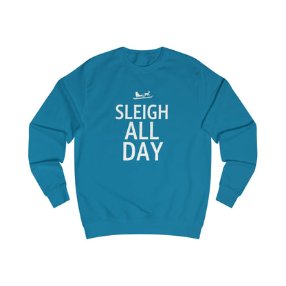 Sweatshirt — "Sleigh All Day" Holiday Crewneck
