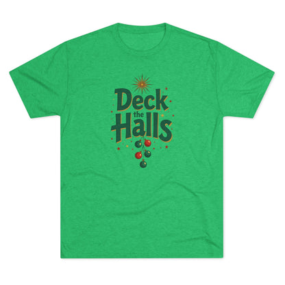 Deck the Halls, Unisex Tri-Blend Crew Tee