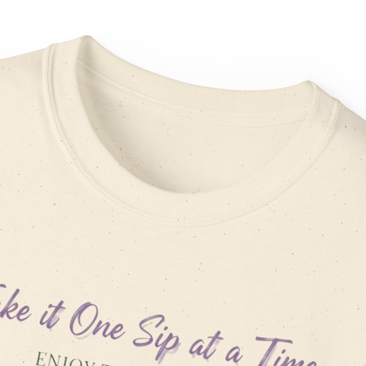 One Sip at a Time, Unisex Ultra Cotton Tee