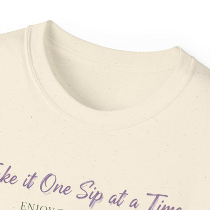 One Sip at a Time, Unisex Ultra Cotton Tee