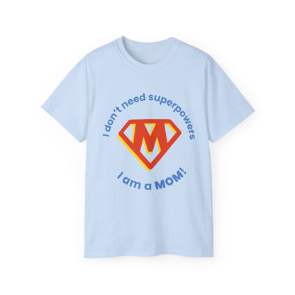 Mom is Super Unisex Ultra Cotton Tee - Psychonaut Swag