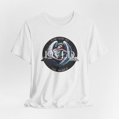 Loved Tee — "For God So Loved The World" Christian Graphic T-Shirt