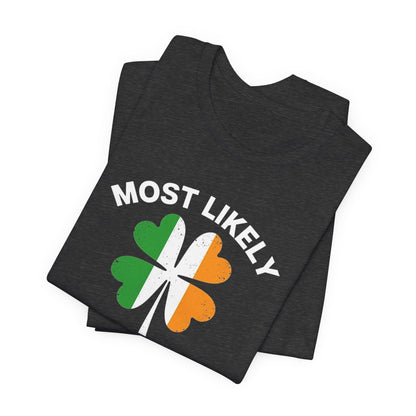 Most Likely To Do An Irish Exit T-Shirt — St. Patrick’s Day Shamrock Tee