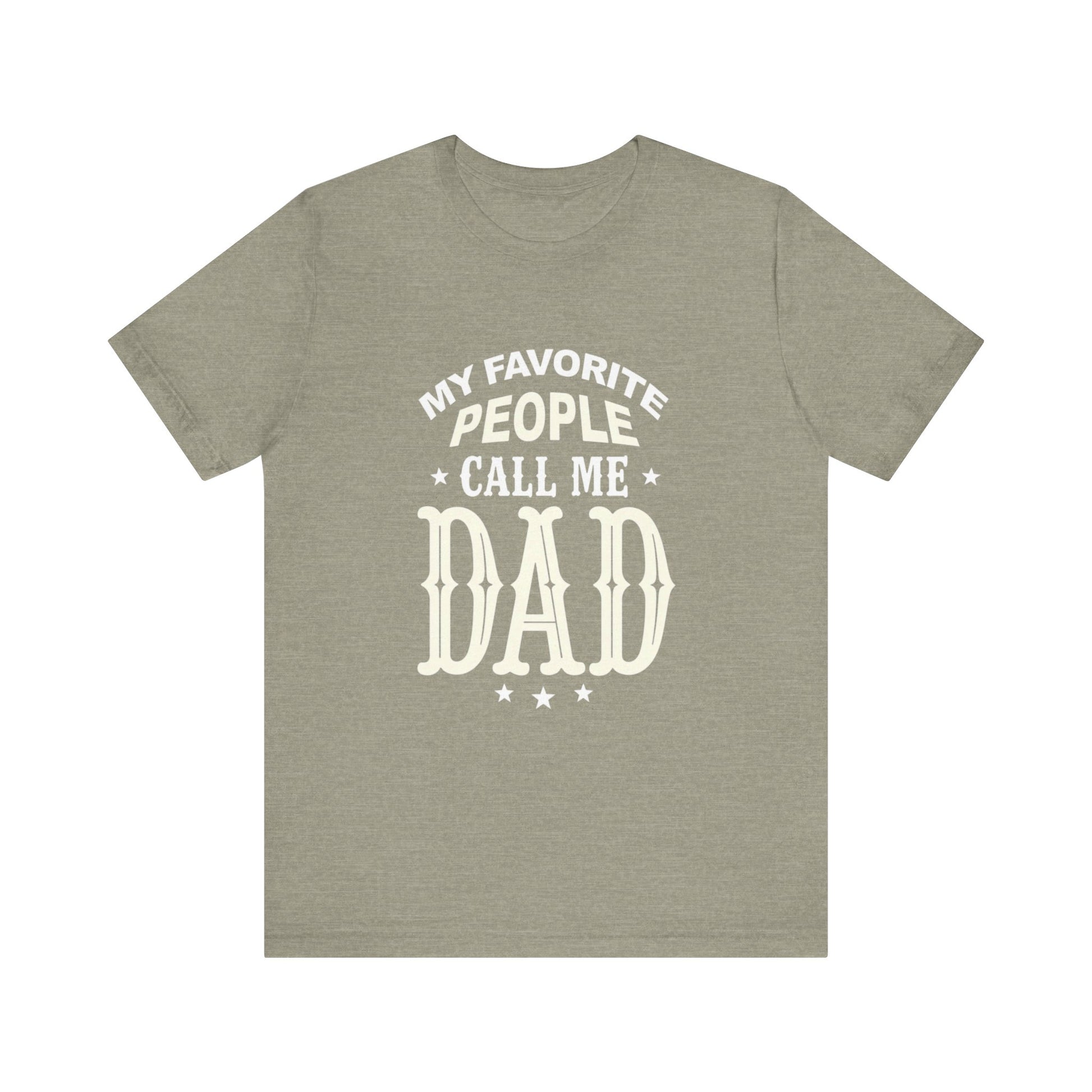 My favorite people call me Dad, Funny Dad T-Shirt - Unisex Jersey Tee for Father's Day - Psychonaut Swag