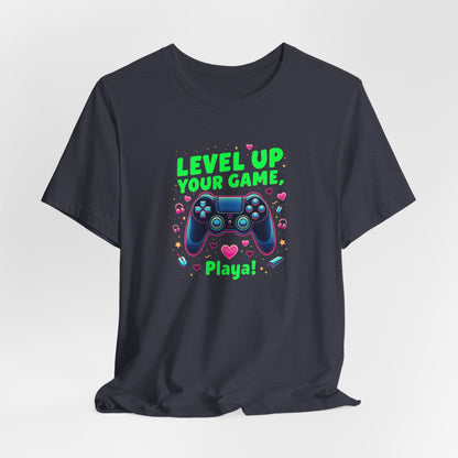 Level Up Your Game Gamer Tee — 'Level Up Your Game, Playa!' Video Game Controller Shirt