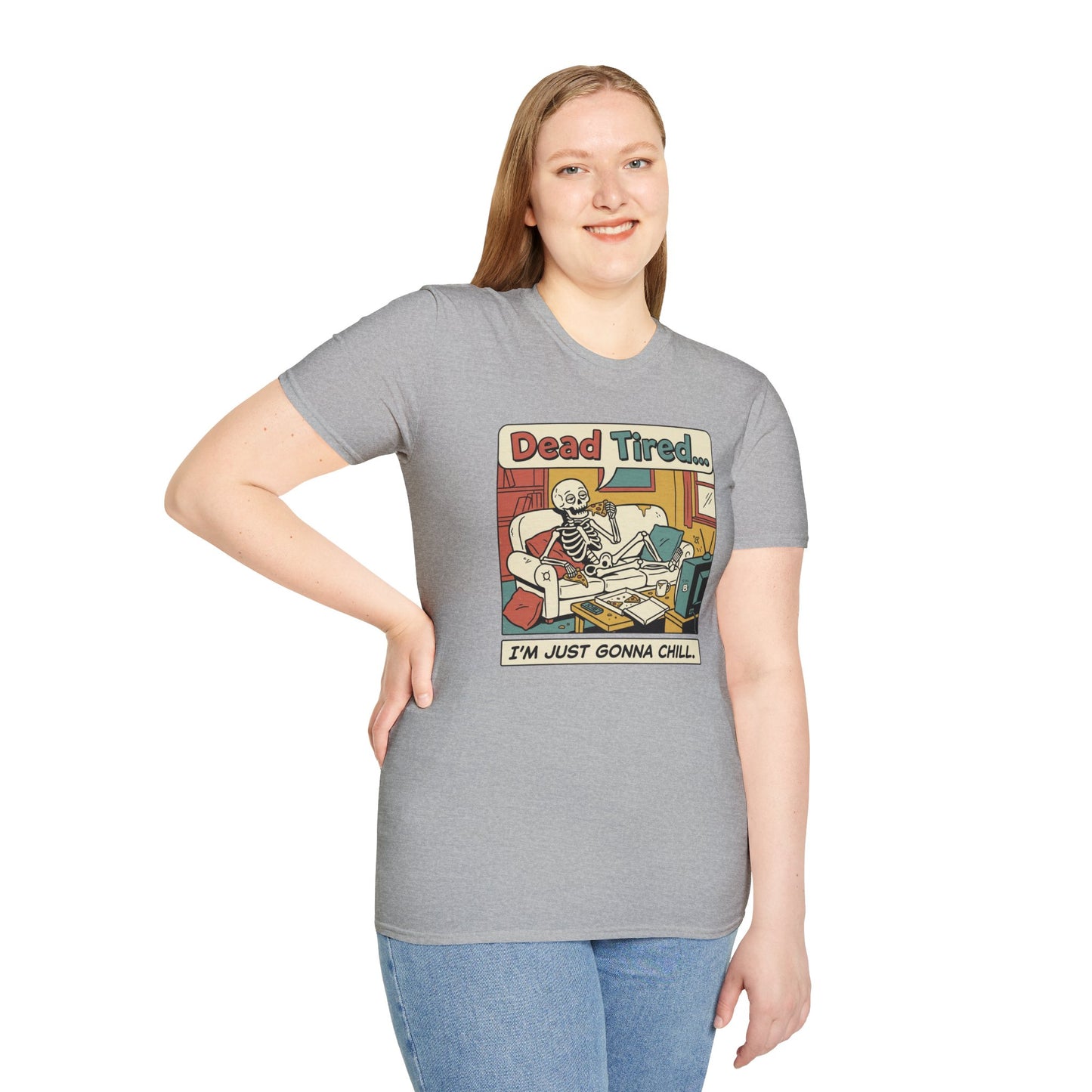 Dead Tired Skeleton T-Shirt — "Dead Tired... I'm Just Gonna Chill" Graphic Tee
