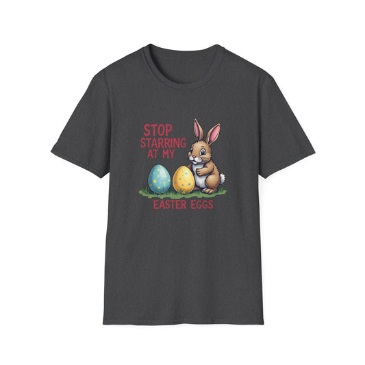 Easter Bunny T-Shirt – "Stop Starring at My Easter Eggs" Cute Holiday Tee