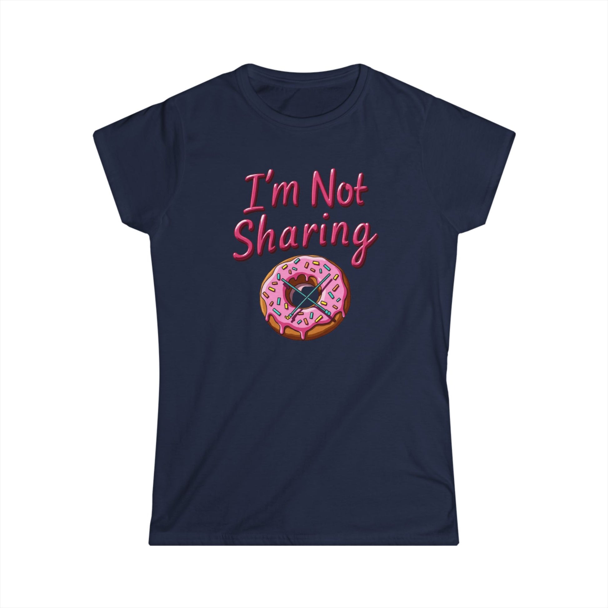 I’m Not Sharing, Casual Gift, Bar Attire, Foodie Shirt, Birthday Gift, Snack Lover Apparel, Laugh-Out-Loud Tee - Psychonaut Swag