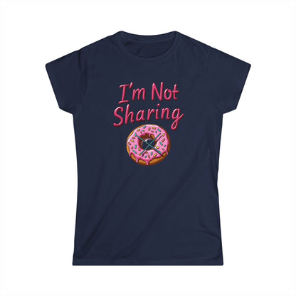 I’m Not Sharing, Casual Gift, Bar Attire, Foodie Shirt, Birthday Gift, Snack Lover Apparel, Laugh-Out-Loud Tee - Psychonaut Swag