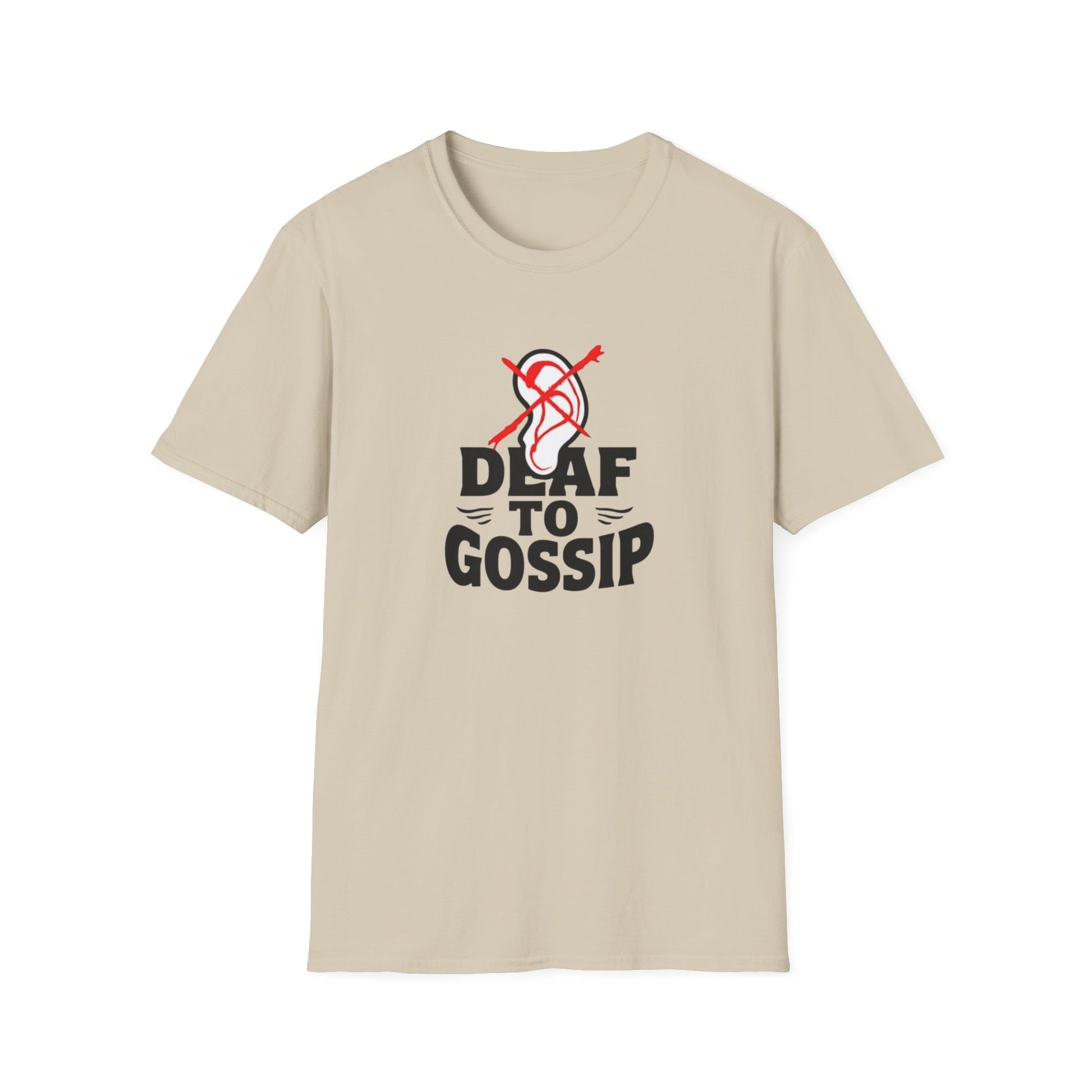 Deaf to Gossip T-Shirt, Unisex Softstyle Tee, Funny Graphic T-Shirt, Awareness Apparel, Gift for Friends, Casual Wear - Psychonaut Swag