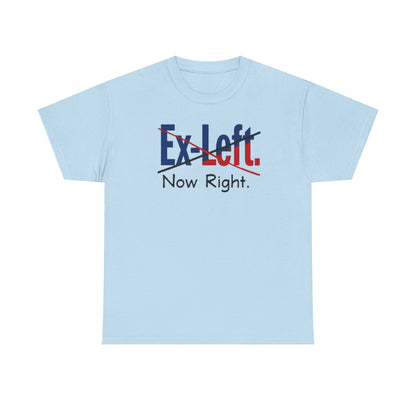 Ex-Left to Now Right Unisex Heavy Cotton Tee, Funny Tee, Statement Shirt, Casual Wear, Gift for Friends, Everyday Style - Psychonaut Swag