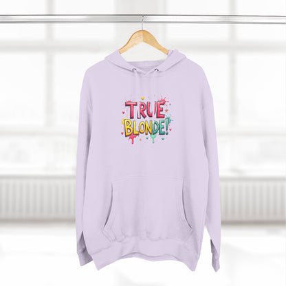 True Blonde Hoodie — Colorful Fun Graphic Pullover for Blonde Pride