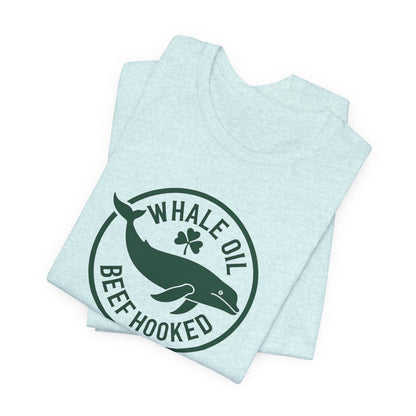 St. Patrick's Day 'Whale Oil Beef Hooked' T-Shirt — Funny Irish Drinking Tee