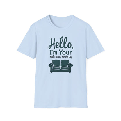 Hello, I'm Your Male Talent T-Shirt, Funny Gift for Men, Unisex Softstyle Tee, Casual Wear, Comfy Graphic Shirt