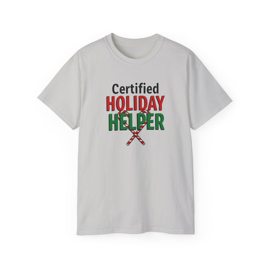 Certified Holiday Helper T-Shirt — Festive Holiday Tee