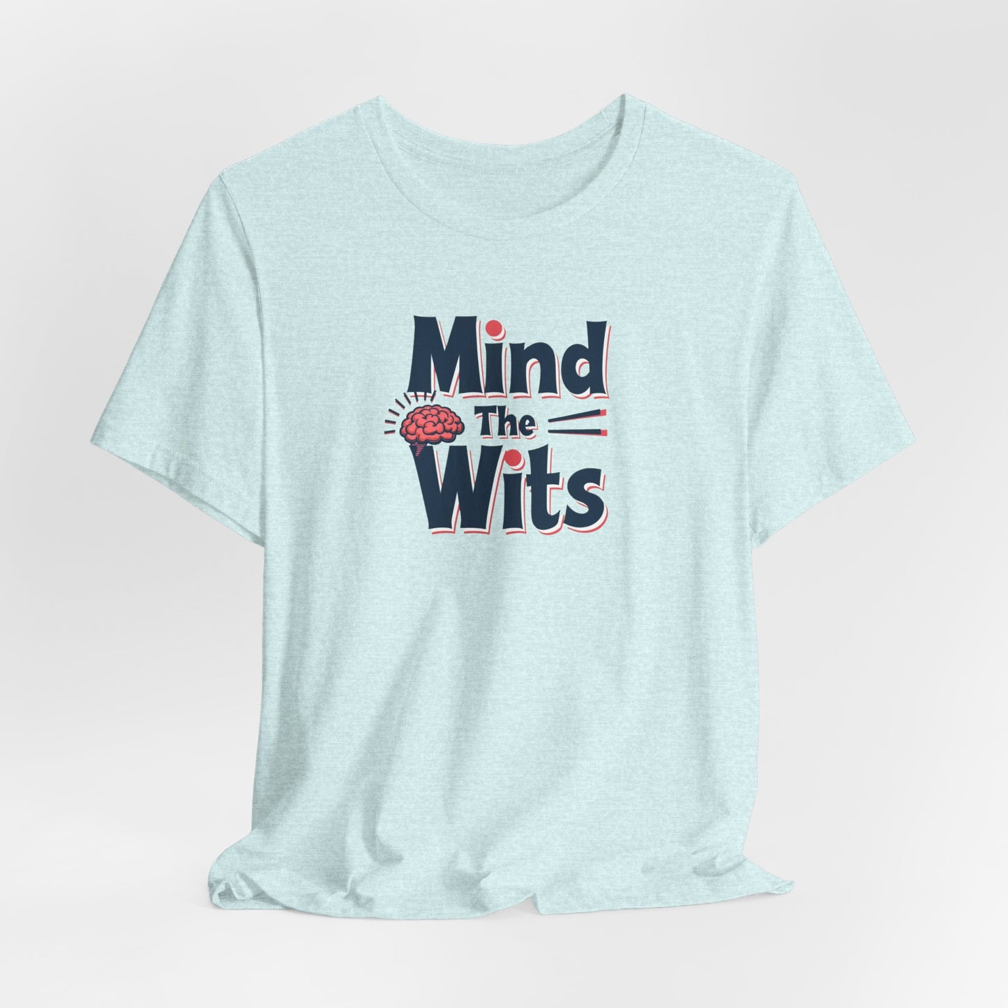 Mind The Wits Unisex Tee - Fun Brainy Humor Shirt for Gift, Casual Wear, Trivia Nights, Brain Games, Educational Events - Psychonaut Swag