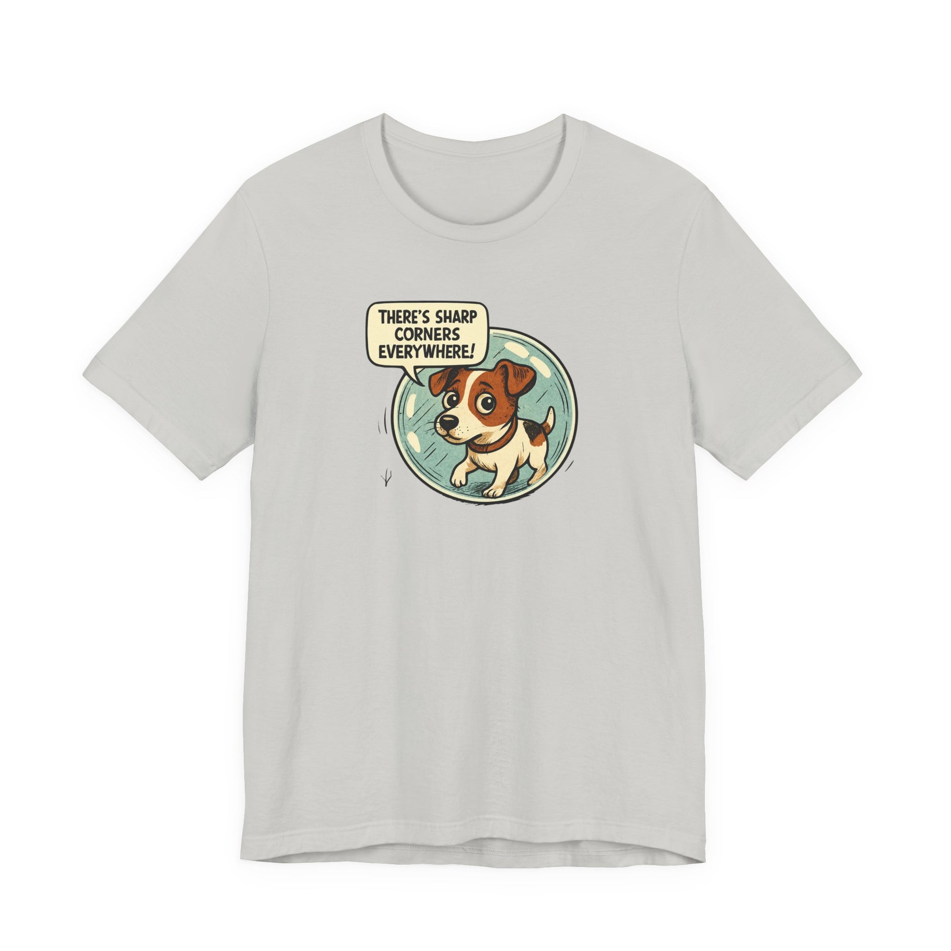 Sharp corners are everywhere, Cute Dog Graphic Tee, Dog Lover Shirt, Funny Pet Gift, Animal Lover Apparel, Unisex Casual Wear, Birthday Gift, Quirky T-Shirt - Psychonaut Swag