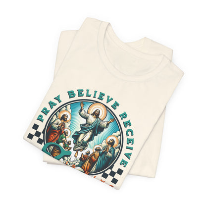 Jesus Prayer Tee — "Pray Believe Receive" Christian Graphic T-Shirt