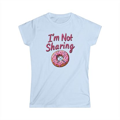 I’m Not Sharing, Casual Gift, Bar Attire, Foodie Shirt, Birthday Gift, Snack Lover Apparel, Laugh-Out-Loud Tee - Psychonaut Swag