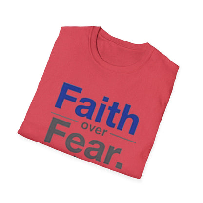 Faith Over Fear Unisex Softstyle T-Shirt | Inspirational Tee for Motivational Gifts, Everyday Wear, Faith, Courage, Positive Vibes - Psychonaut Swag