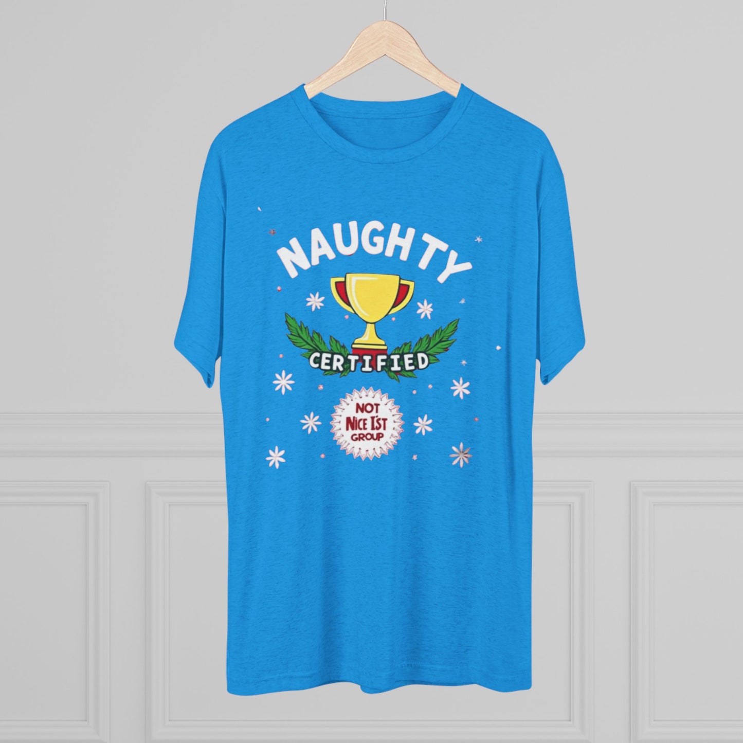 Certified naughty, Unisex Tri-Blend Crew Tee