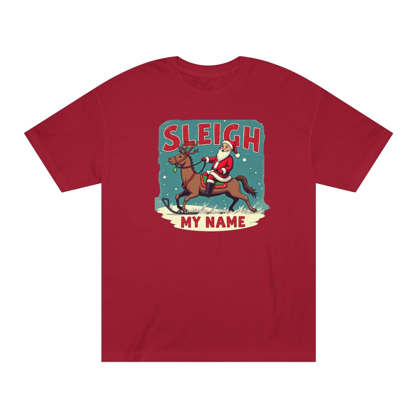 Sleigh My Name Christmas Tee — Personalized Santa Reindeer Holiday Shirt