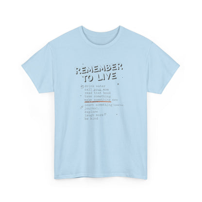 Remember to Live Checklist Tee — Inspirational Self-Care Graphic T-Shirt