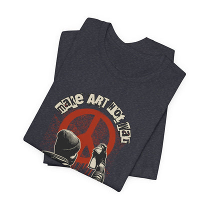 Art Not War T-Shirt — Graffiti Peace Protest Tee