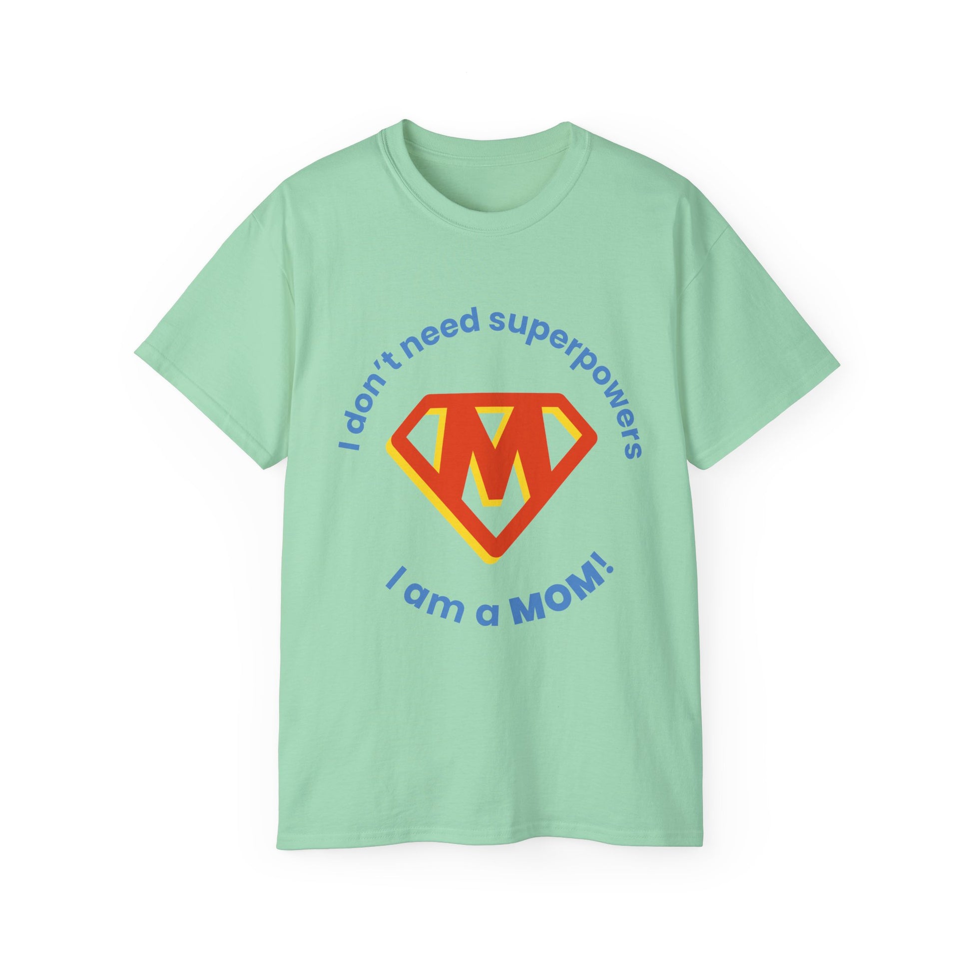 Mom is Super Unisex Ultra Cotton Tee - Psychonaut Swag
