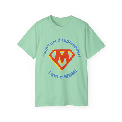 Mom is Super Unisex Ultra Cotton Tee - Psychonaut Swag