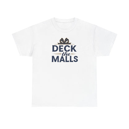 Deck the Malls Christmas T-Shirt — Holiday Shopping Funny Graphic Tee