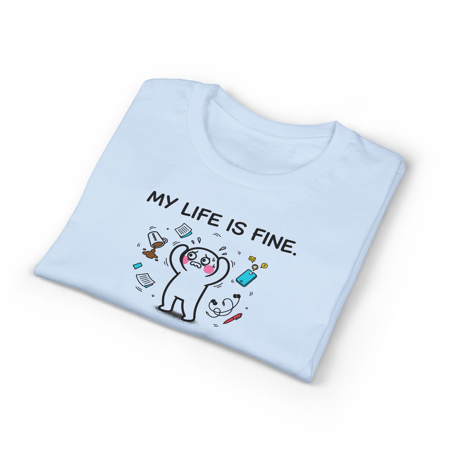 My Life Is Fine T-Shirt — Funny Cartoon Bear Graphic Tee