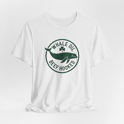 St. Patrick's Day 'Whale Oil Beef Hooked' T-Shirt — Funny Irish Drinking Tee