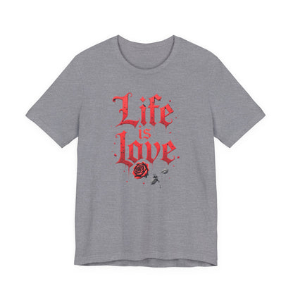 Life is Love Shirt, Love Themed Apparel, Gift for Couples, Valentine's Day Top - Psychonaut Swag