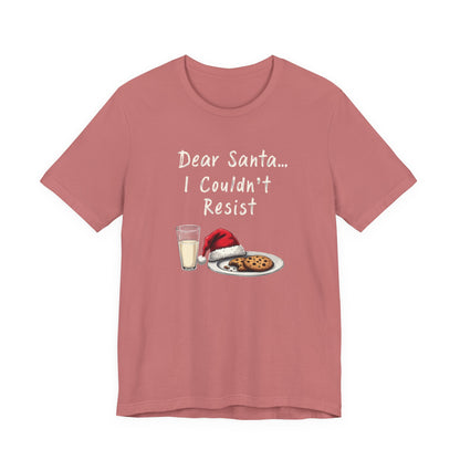 Dear Santa I Couldn't Resist Christmas Tee — Funny Holiday Cookie & Milk Shirt