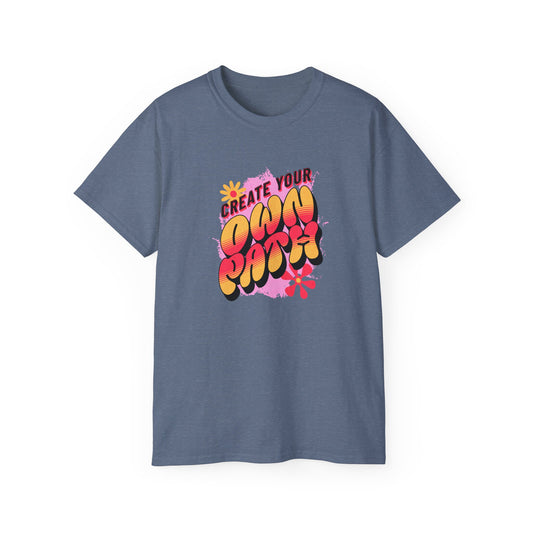 Create your own path, Unisex Ultra Cotton Tee