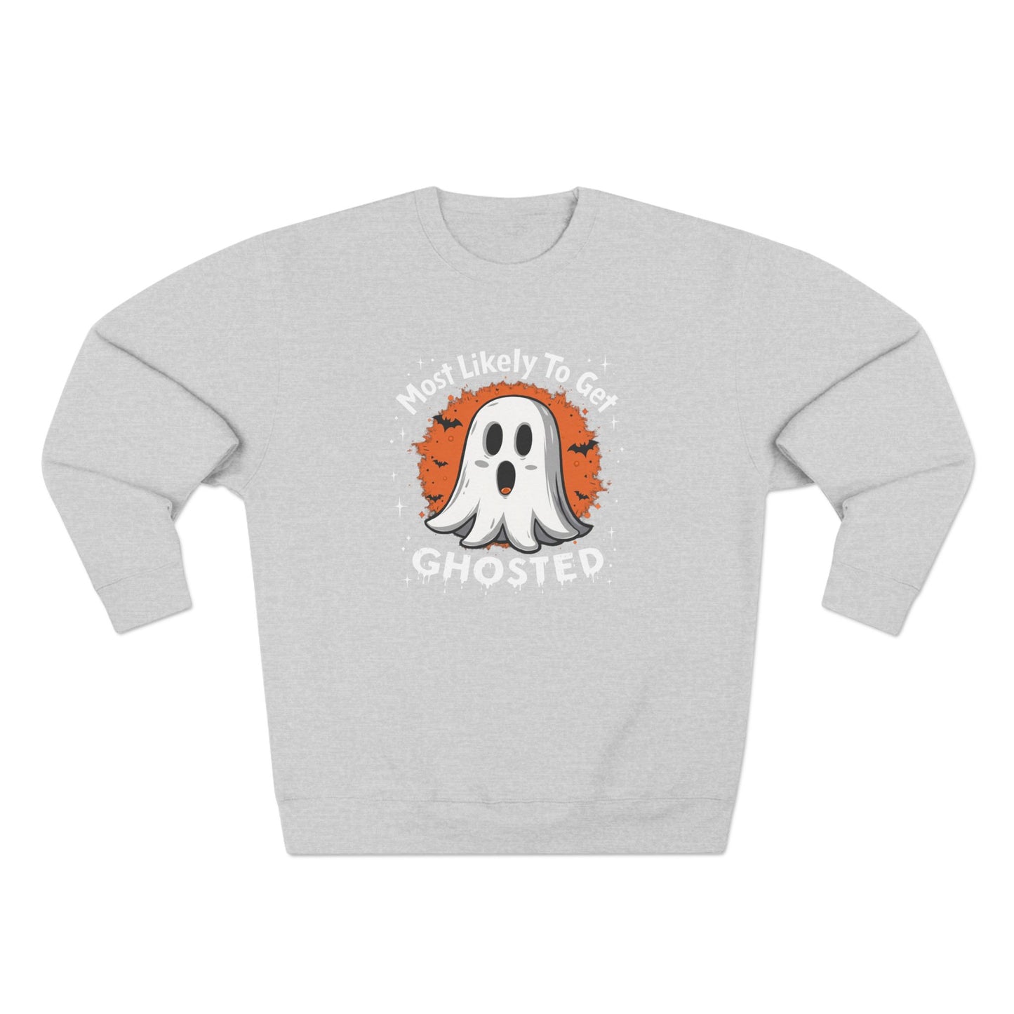 Most Likely To Get Ghosted Sweatshirt — Cute Halloween Ghost Crewneck