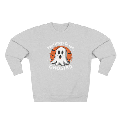 Most Likely To Get Ghosted Sweatshirt — Cute Halloween Ghost Crewneck