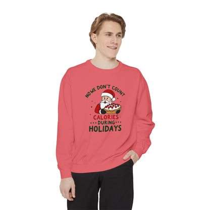 Santa Holiday Sweatshirt - "No Counting Calories During Holidays" Santa Christmas Crewneck