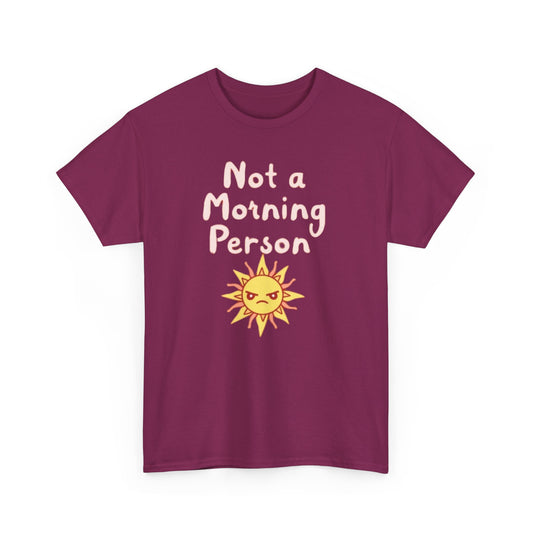 Not a Morning Person, Unisex Cotton T-Shirt, Fun Apparel for Kids and Adults, Perfect Gift for Birthdays and Celebrations - Psychonaut Swag