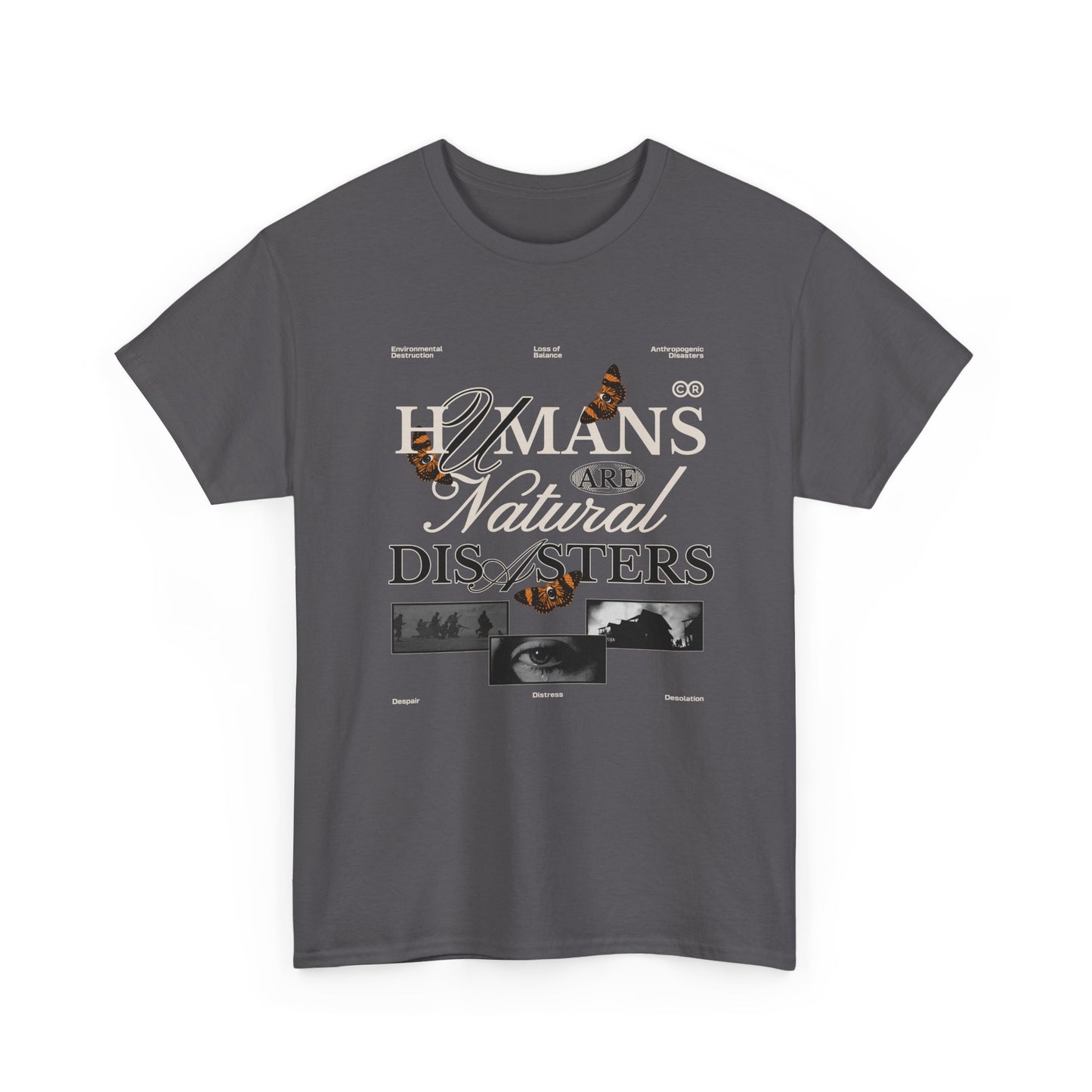 “Humans Are a Natural Disaster” T-Shirt