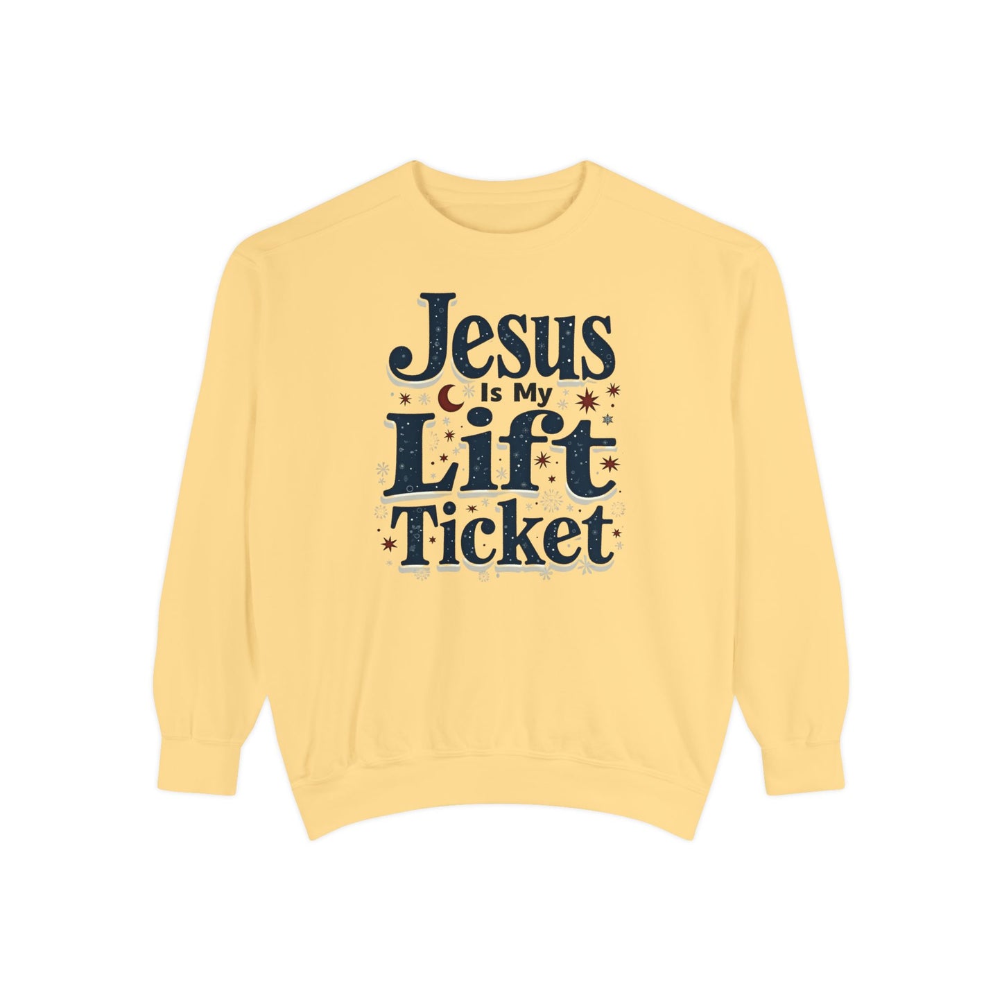 Jesus Is My Lift Ticket Sweatshirt