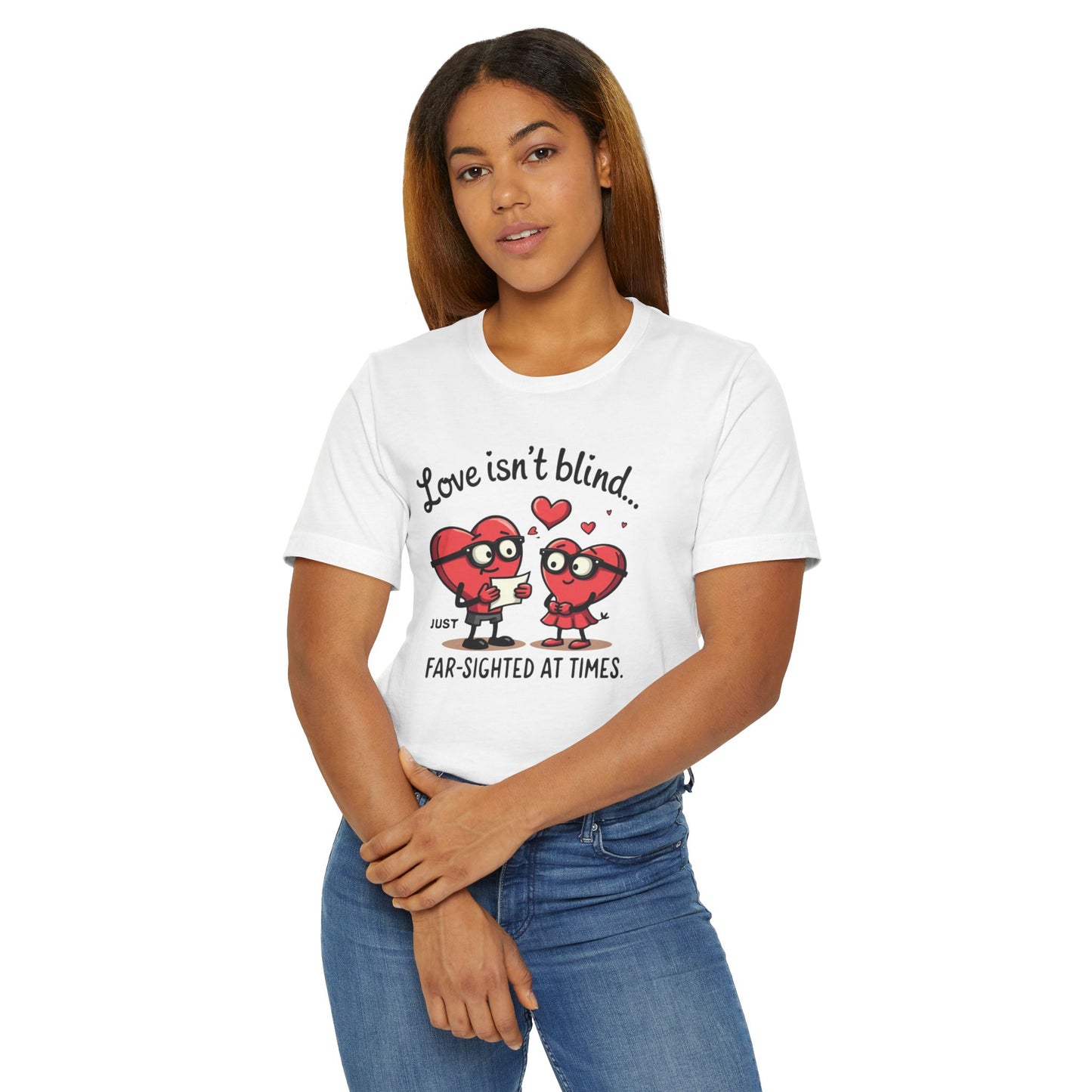Love Isn't Blind Funny Heart Cartoon T-Shirt — "Far-Sighted at Times" Valentine's Tee
