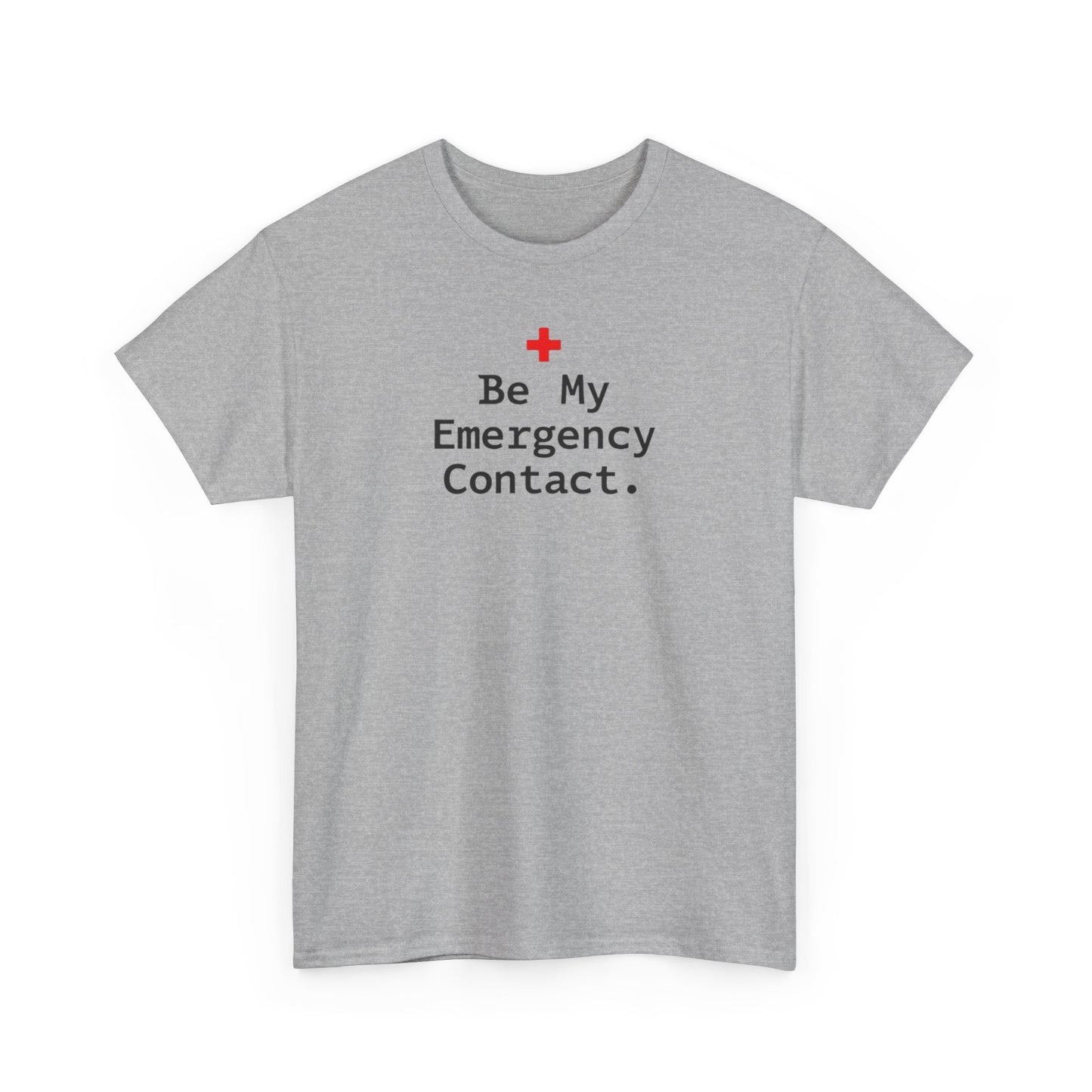 Be My Emergency Contact Tee — Cute Medical Cross Graphic Shirt
