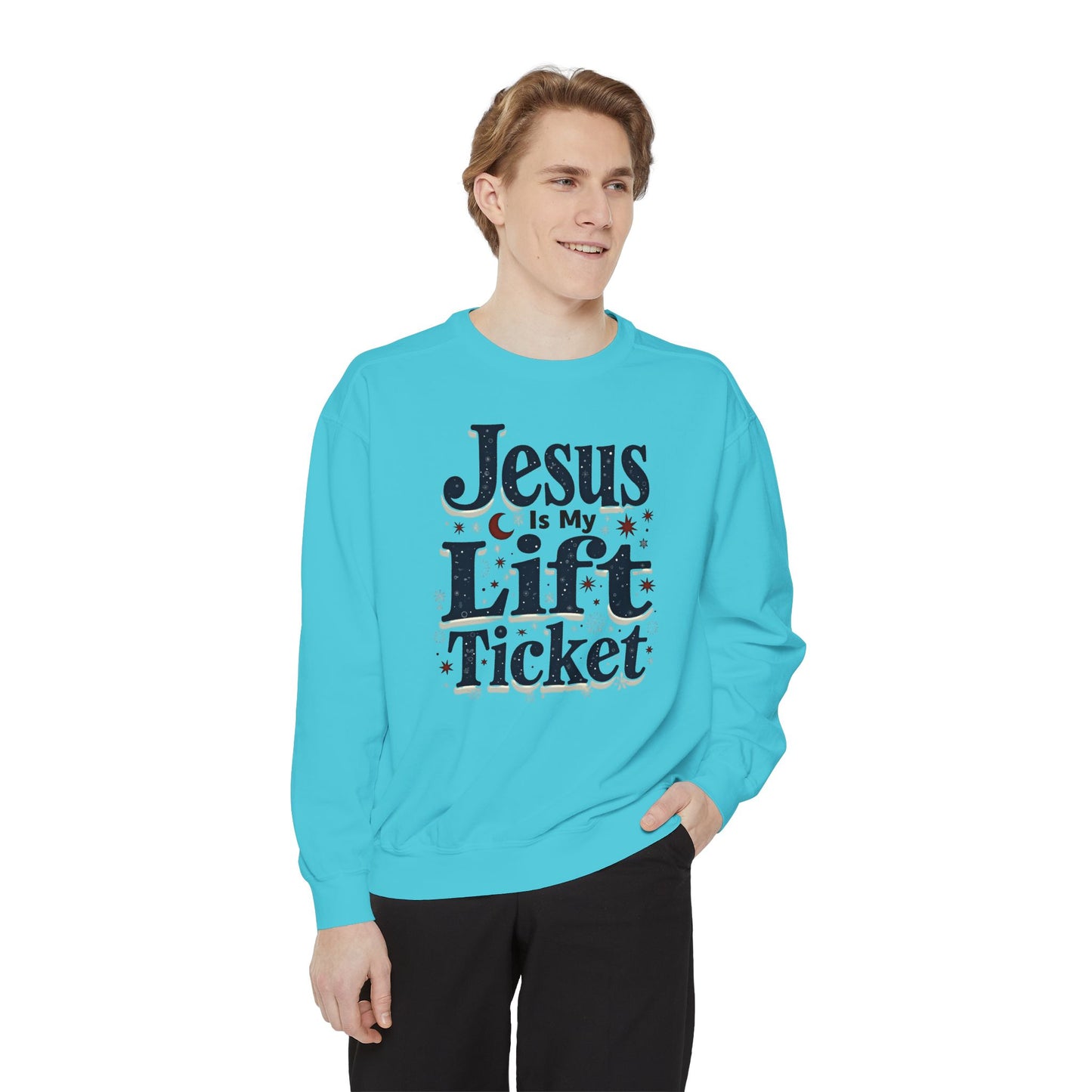 Jesus Is My Lift Ticket Sweatshirt