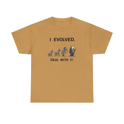 I Evolved, political humor, Funny Unisex T-Shirt, Gift for Dog Lovers, Casual Wear, Statement Shirt - Psychonaut Swag