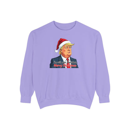 Presidential Present, Unisex Garment-Dyed Sweatshirt